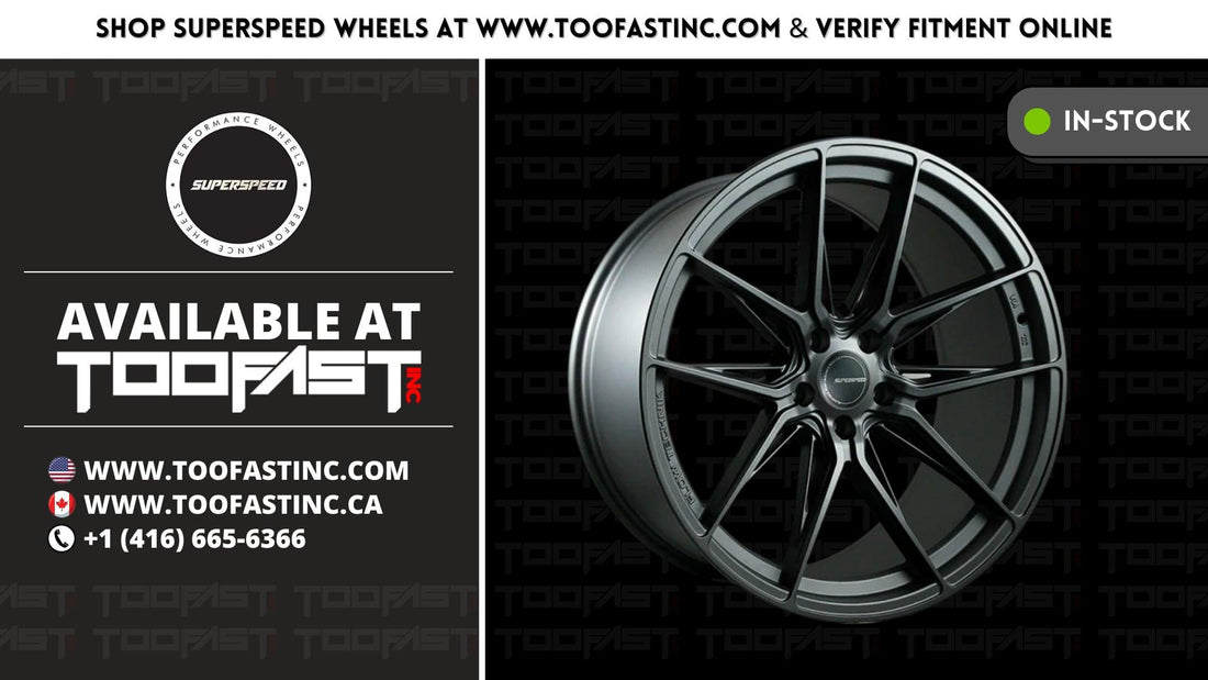 Superspeed Wheels Flow-Formed And Forged Wheels For Our Canadian Market | Too Fast Autoparts | Order Online | Canada & USA Shipping