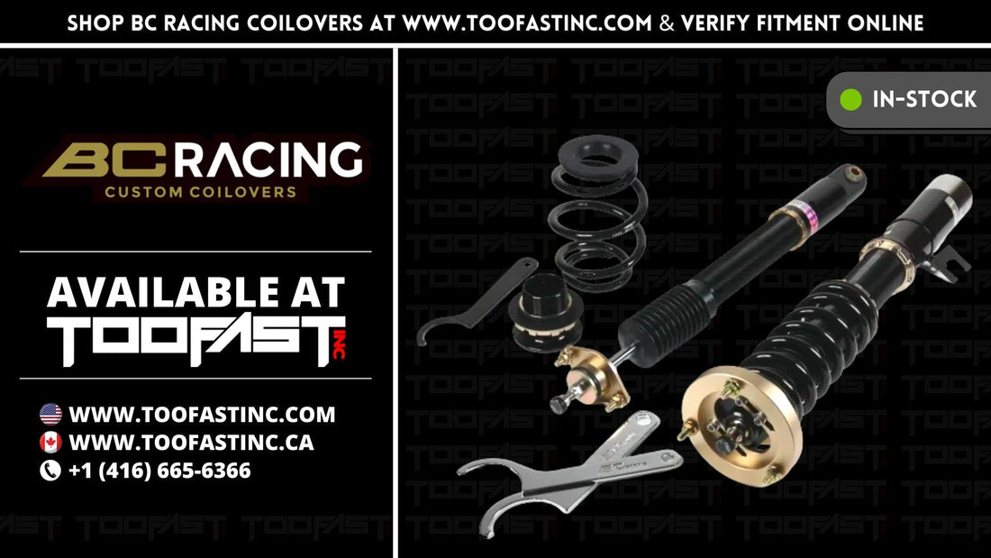 Toofastinc.com: The Most Cost-Efficient Source For Shop BC Racing Coilovers | Too Fast Autoparts | Order Online | Canada & USA Shipping