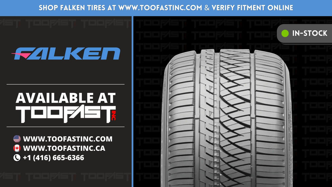 Falken Tires: Helping Future Drivers Smash Past Limits | Too Fast Autoparts | Order Online | Canada & USA Shipping