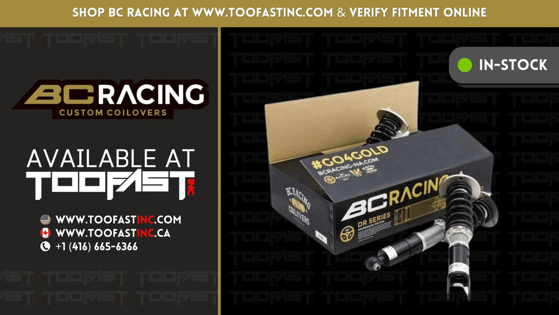 Shop BC Racing Coilovers at www.toofastinc.com | Authorized Dealer | Too Fast Autoparts | Order Online | Canada & USA Shipping