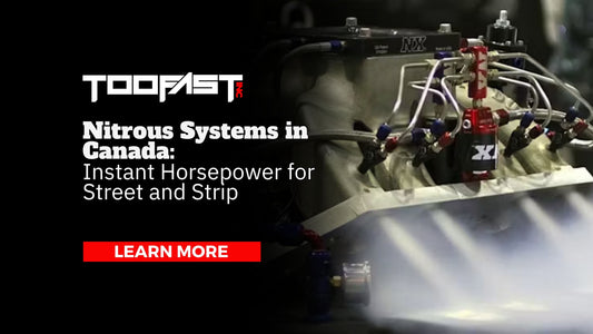 Nitrous systems in Canada delivering instant horsepower for street and strip builds from TooFast Auto Parts.