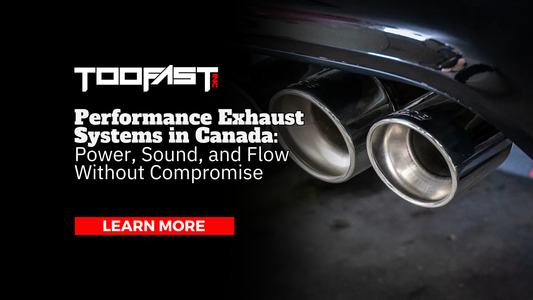 Performance exhaust systems in Canada delivering improved horsepower, sound, and exhaust flow from TooFast Auto Parts.