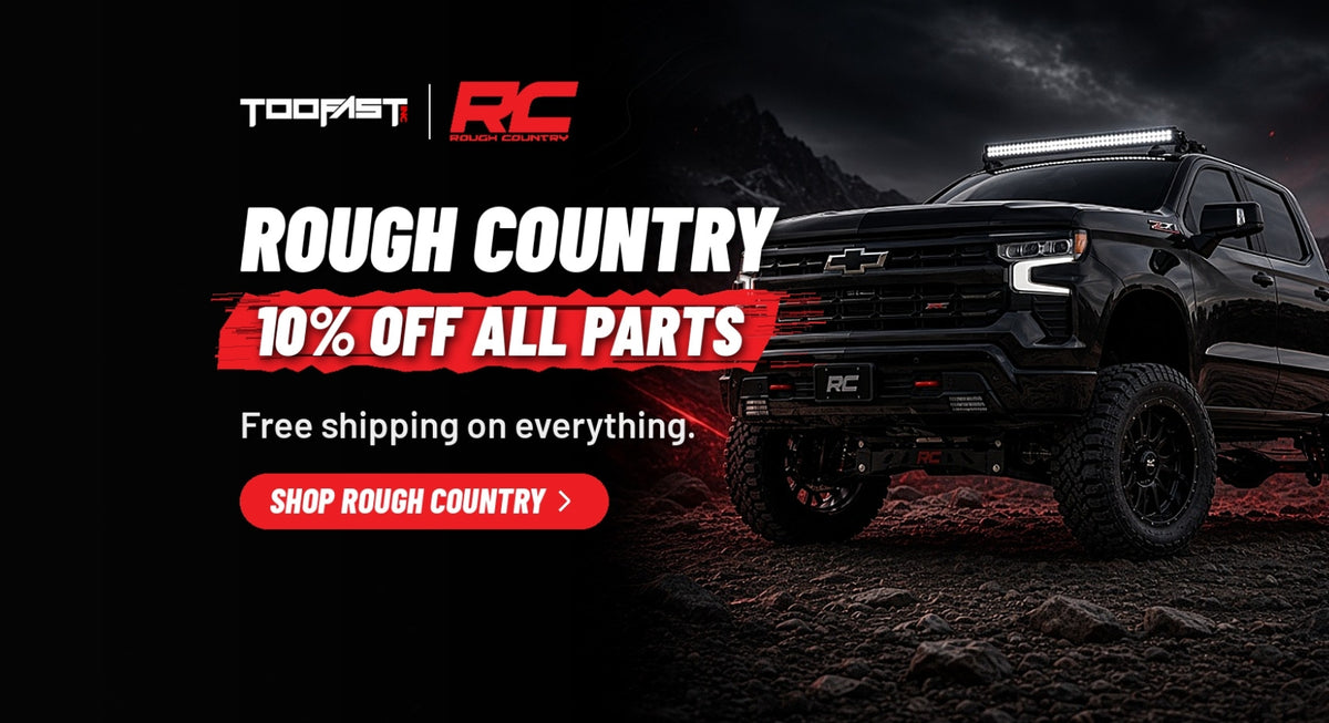 Rough Country parts, 10% off all parts and free shipping on everything at Too Fast Auto Parts