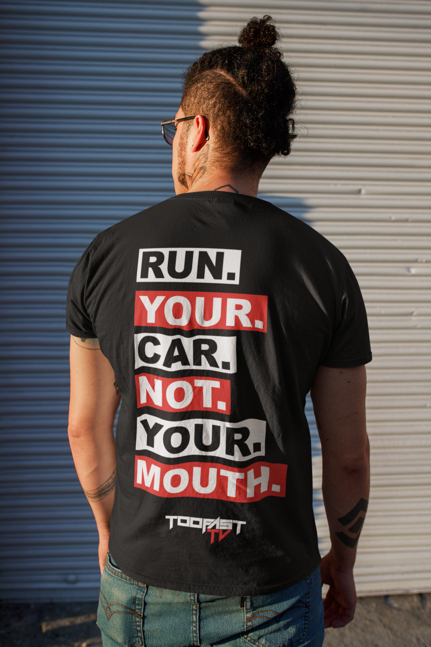 "Run Your Car Not Your Mouth" Too Fast Auto T-Shirts